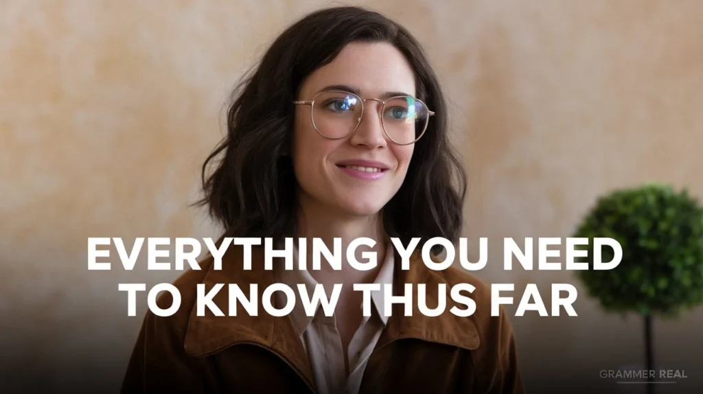 Everything you need to know thus far