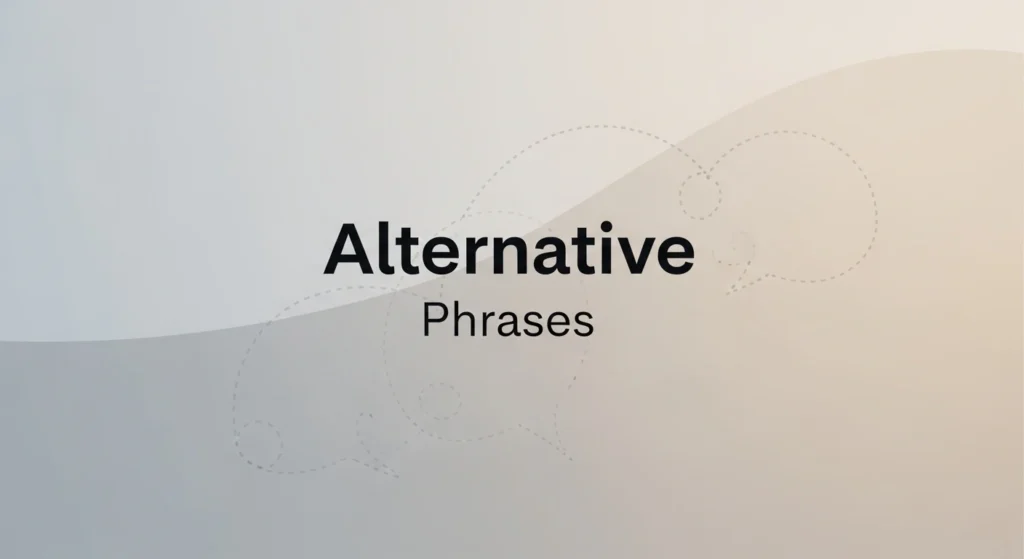 Alternative Phrases
