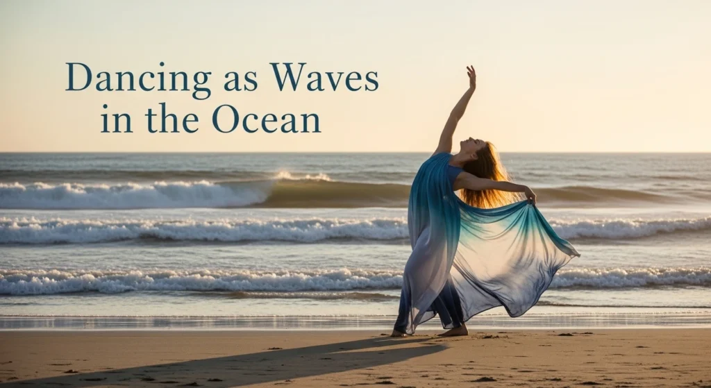 Dancing as Waves in the Ocean