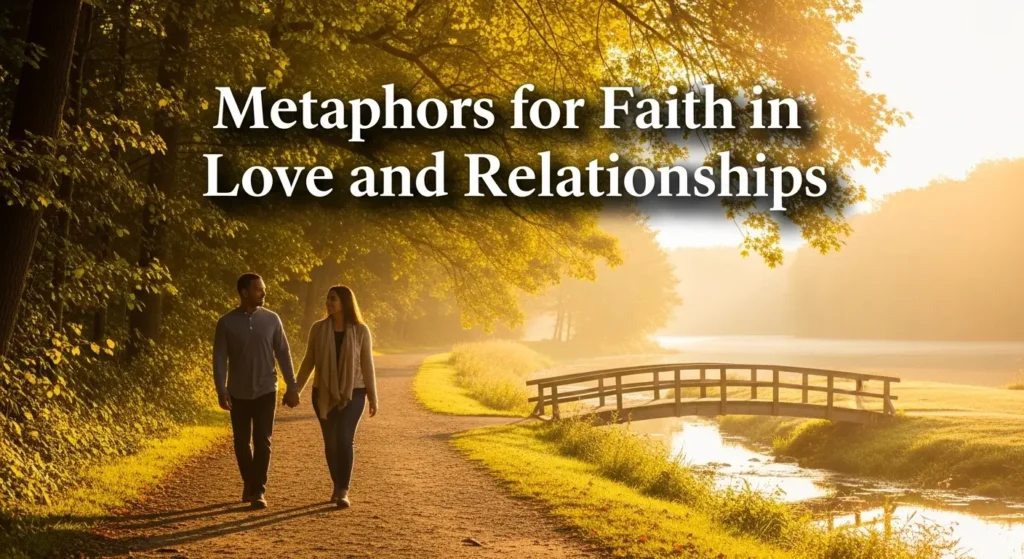 Metaphors for Faith in Love and Relationships