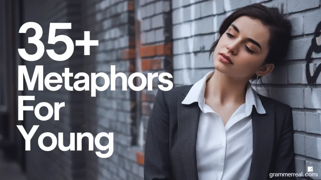 Metaphors for young