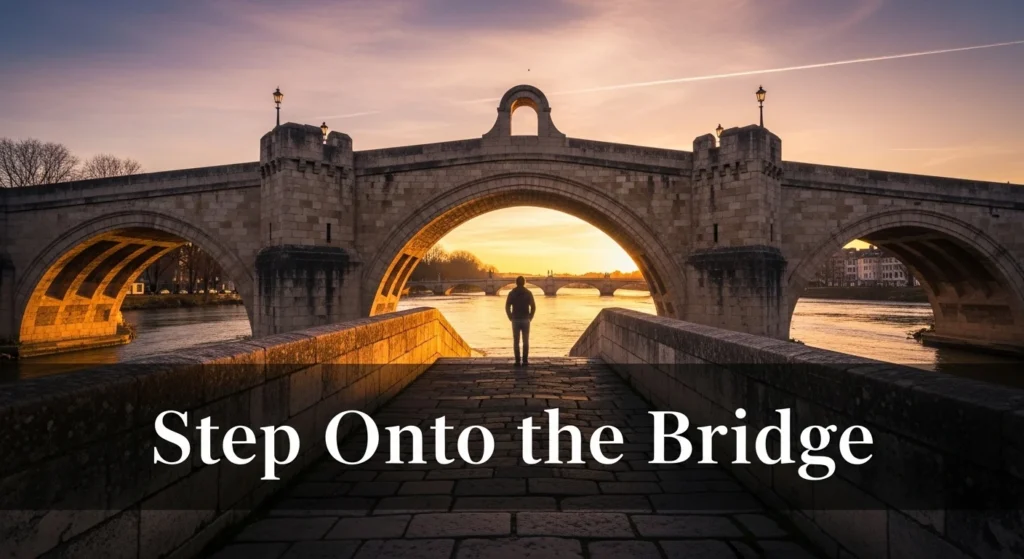 Step Onto the Bridge
