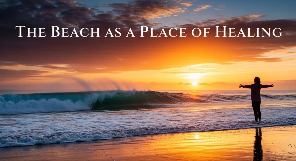 The Beach as a Place of Healing