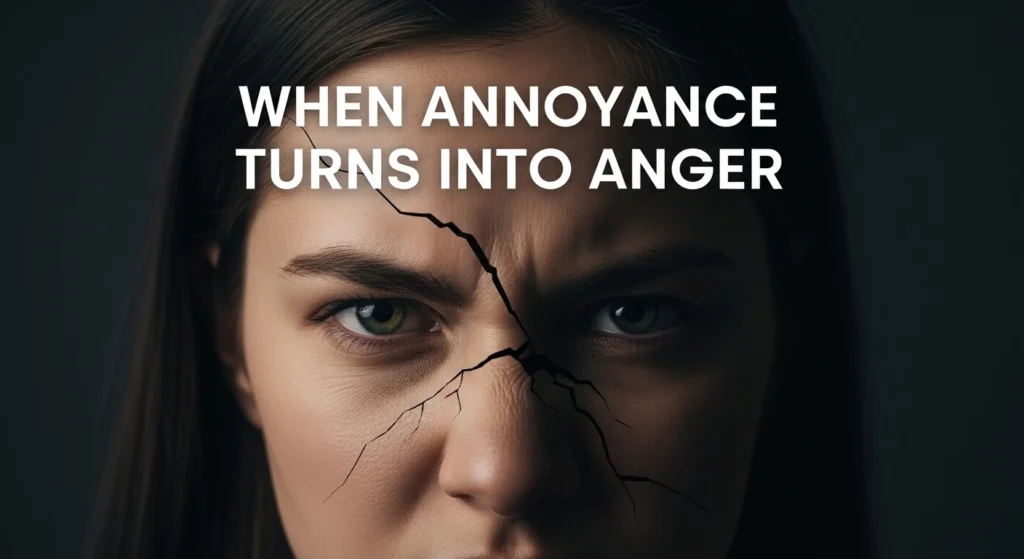 When Annoyance Turns Into Anger