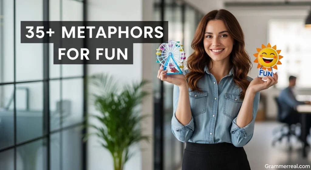 Metaphors for Fun